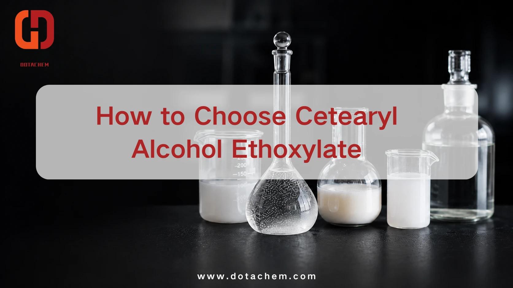 Πώς να επιλέξετε Cetearyl Alcohol Ethoxylate για σταθερά βιομηχανικά γαλακτώματα